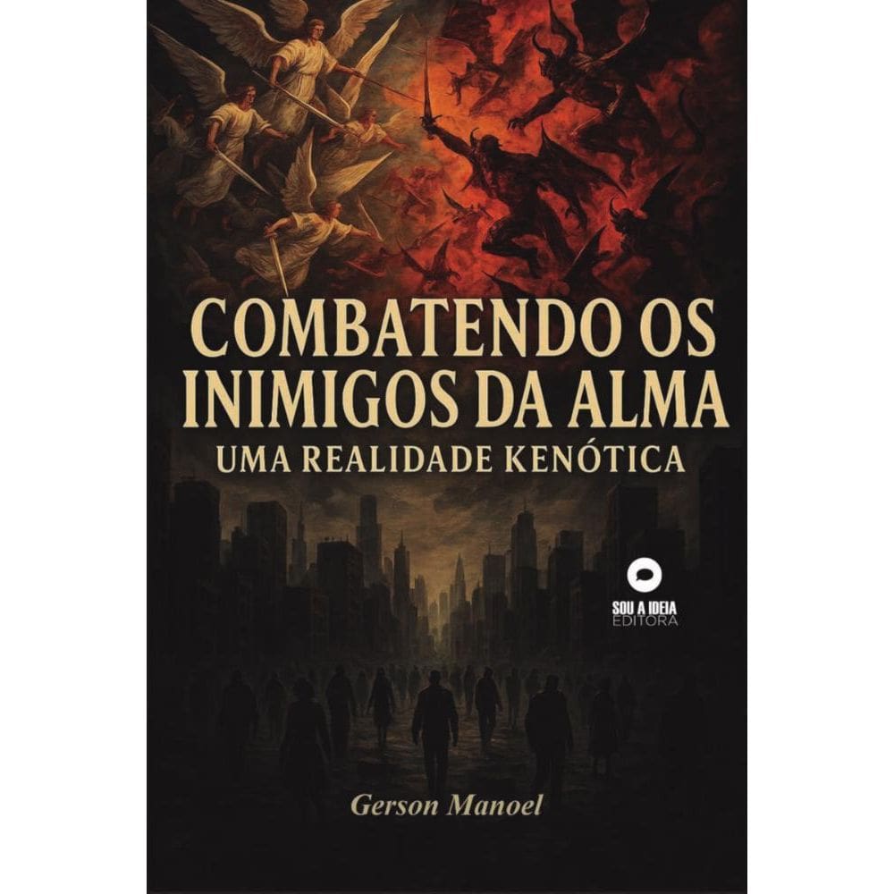 Combatendo Os Inimigos Da Alma: Uma Realidade Kenótica