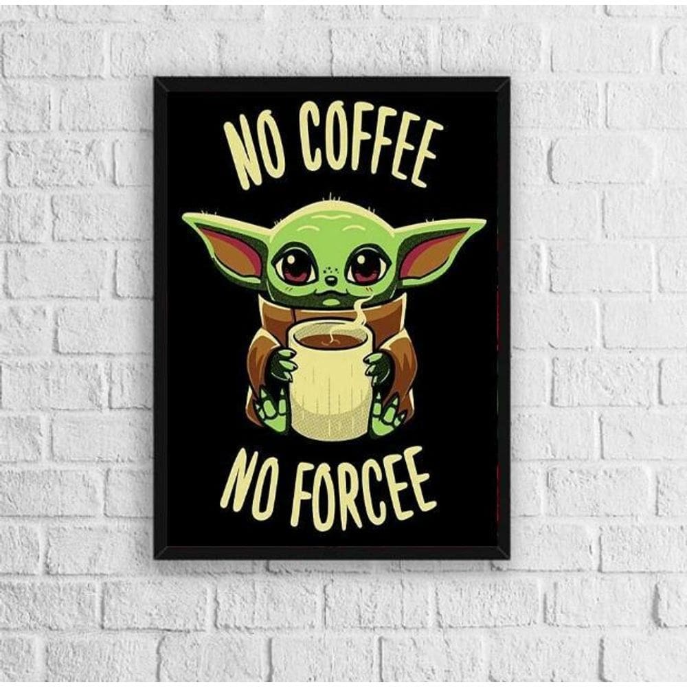 Quadro No Coffee No Forcee 33X24Cm