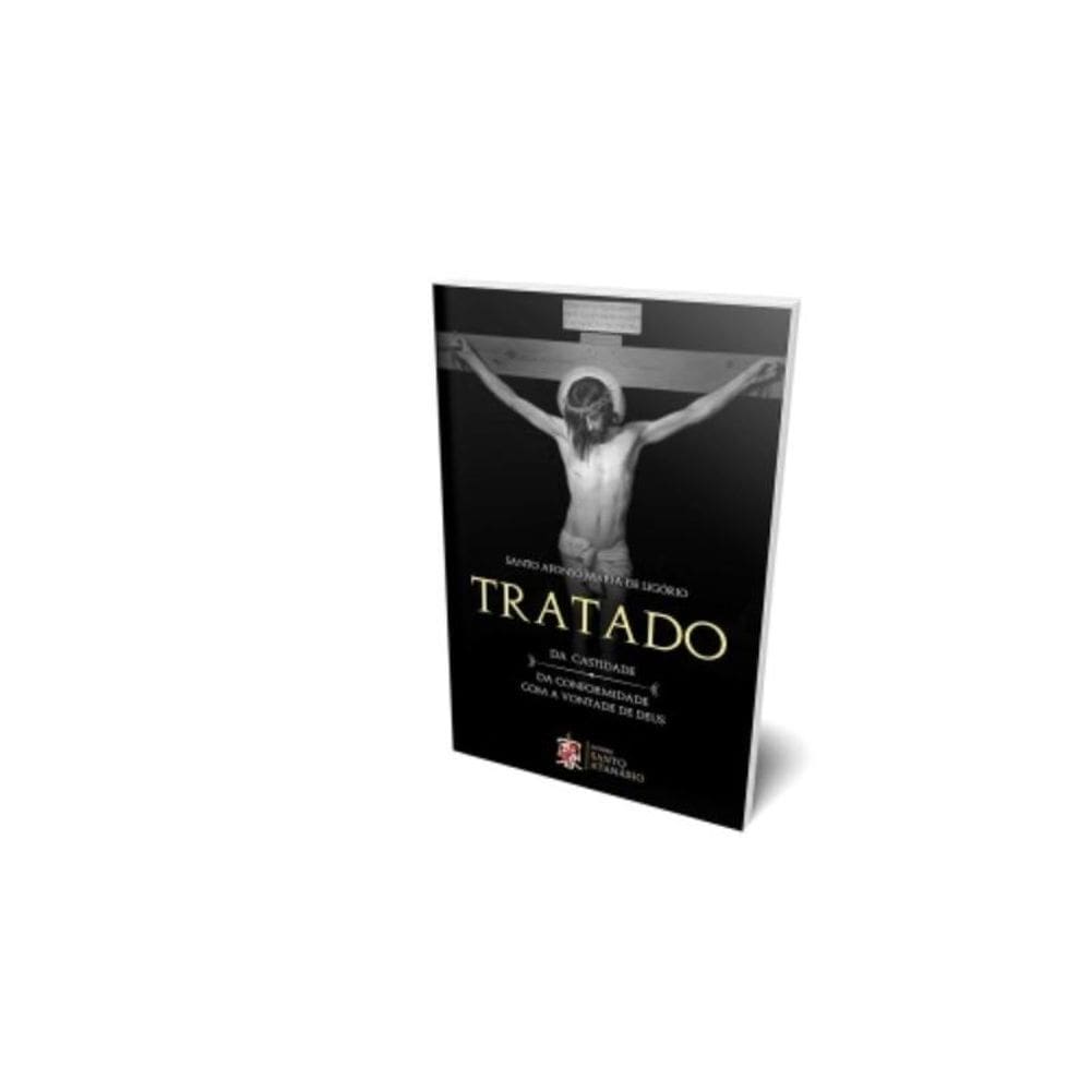 Tratado Da Castidade E Da Conformidade Com A Vontade De Deus