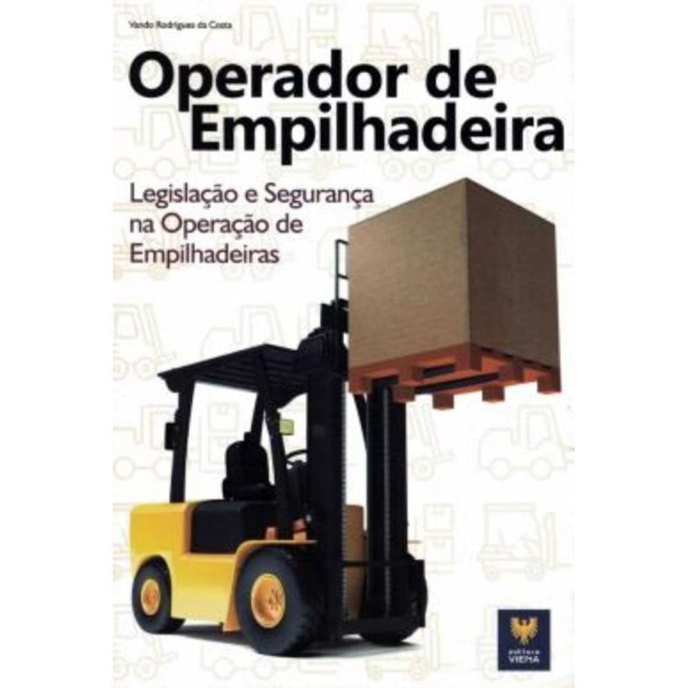 Operador De Empilhadeira Legislacao E Seguranca Na Operacao De Empilhadeiras