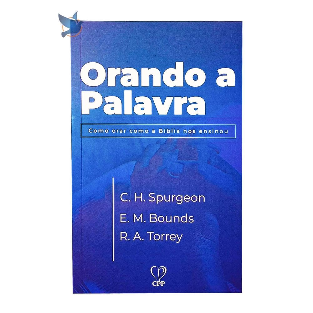 Livro Orando A Palavra - Spurgeon/Bounds/Torrey 13,5x20,75cm