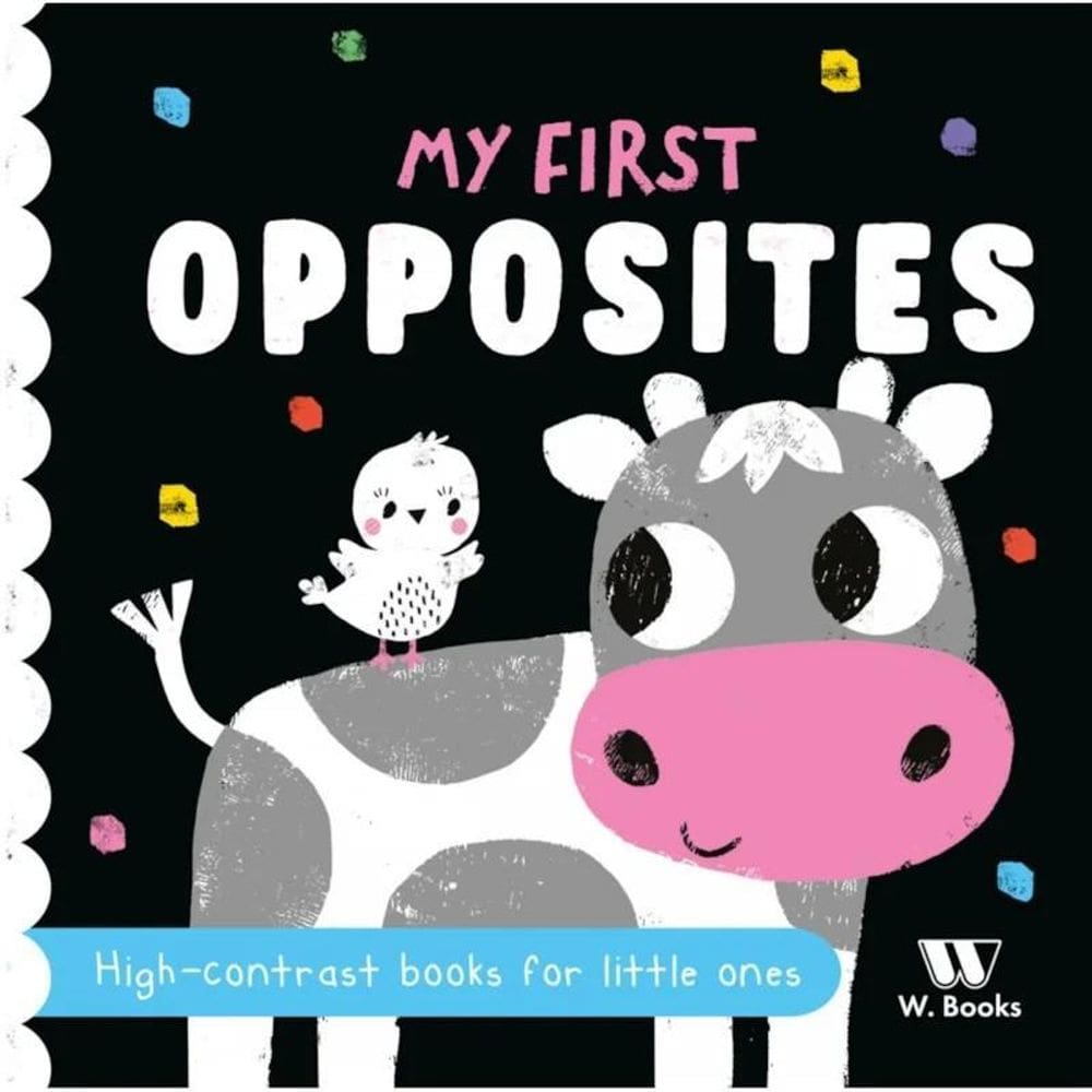 Livro Cartonado - My First Opposites - Em Inglês - W. Books
