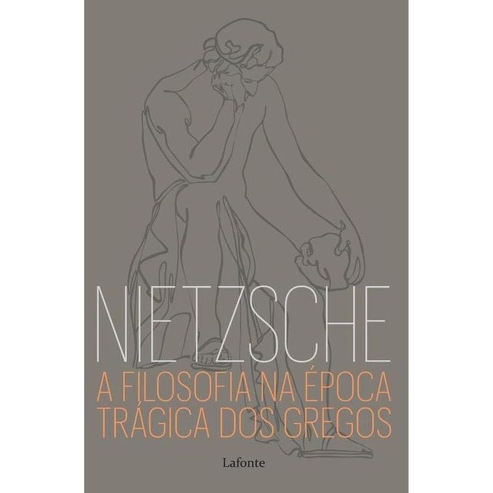 A Filosofia Na Época Trágica Dos Gregos - Nietzsche