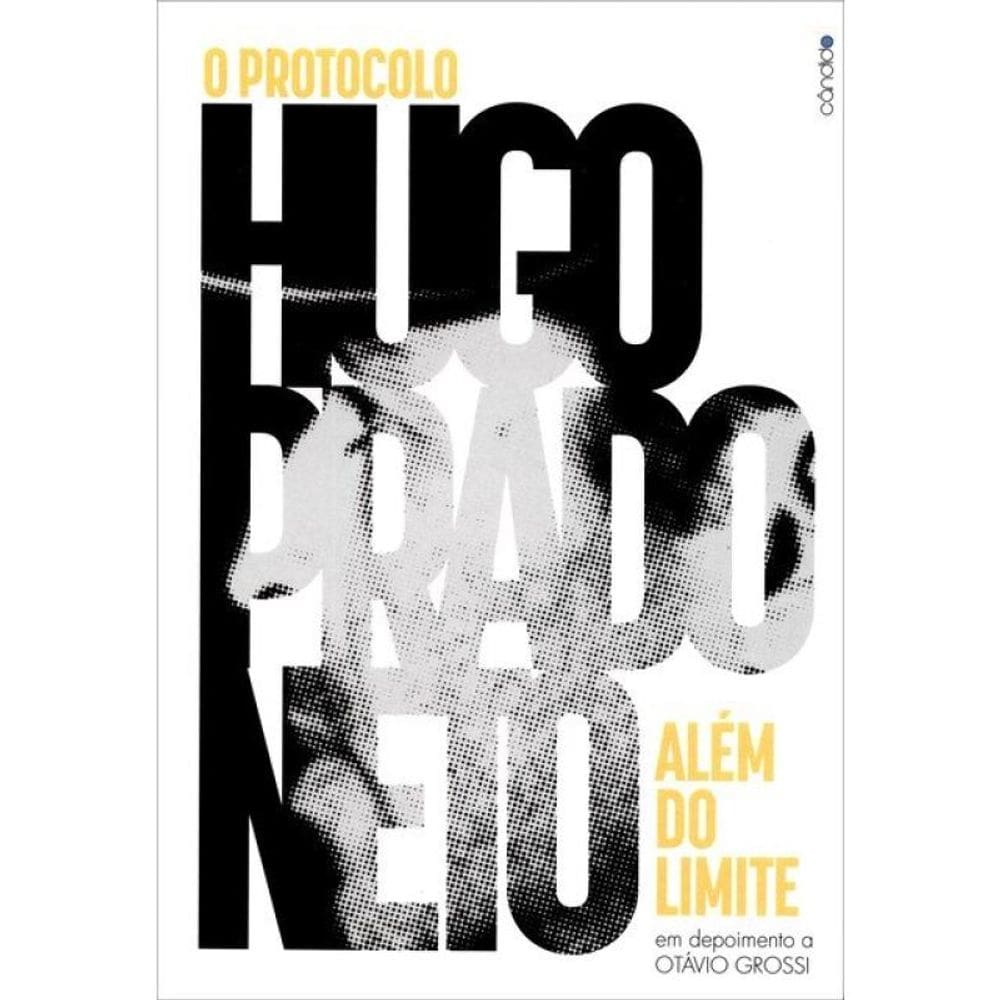 O Protocolo Hugo Prado Neto - Além Do Limite