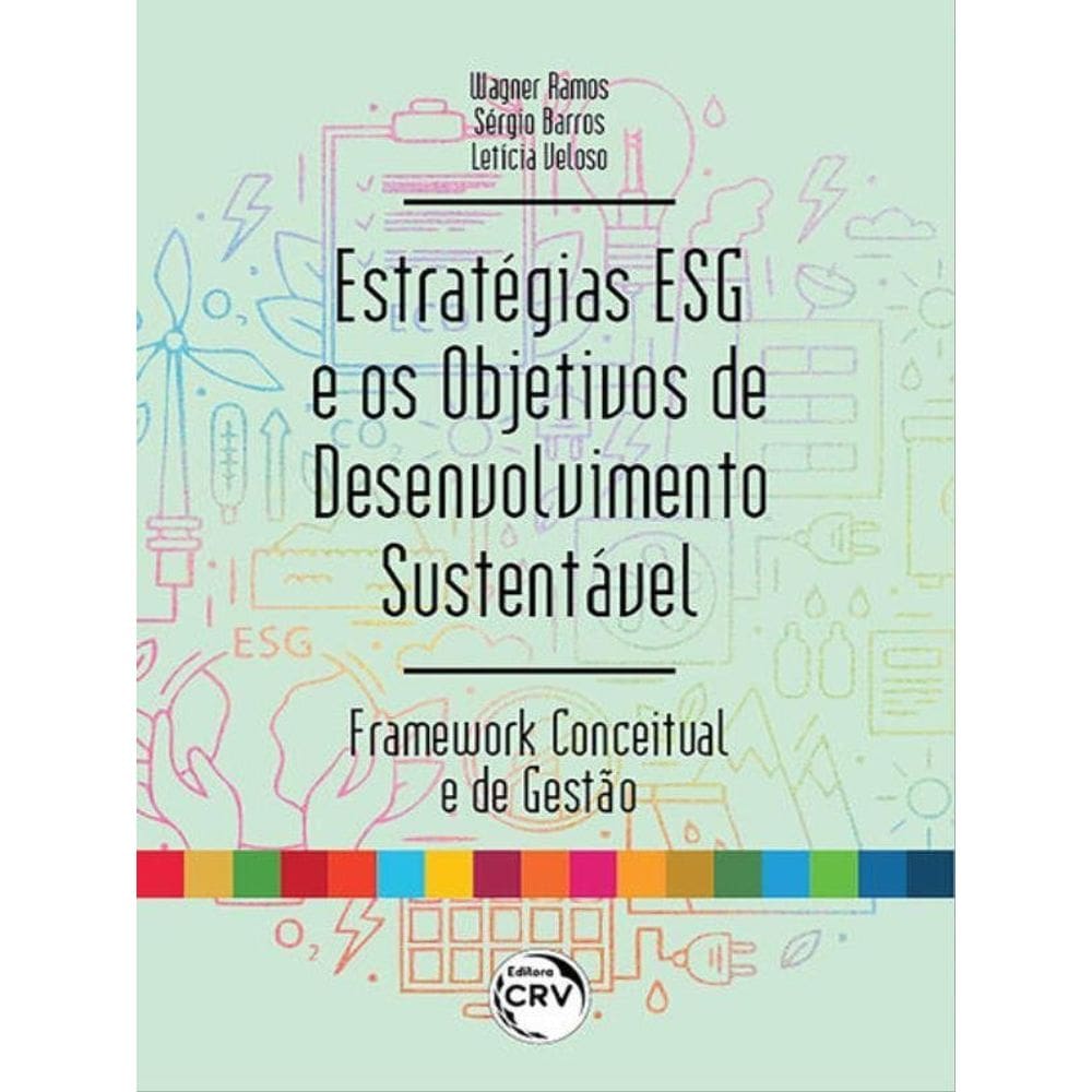 Estratégias Esg E Os Objetivos De Desenvolvimento Sustentável