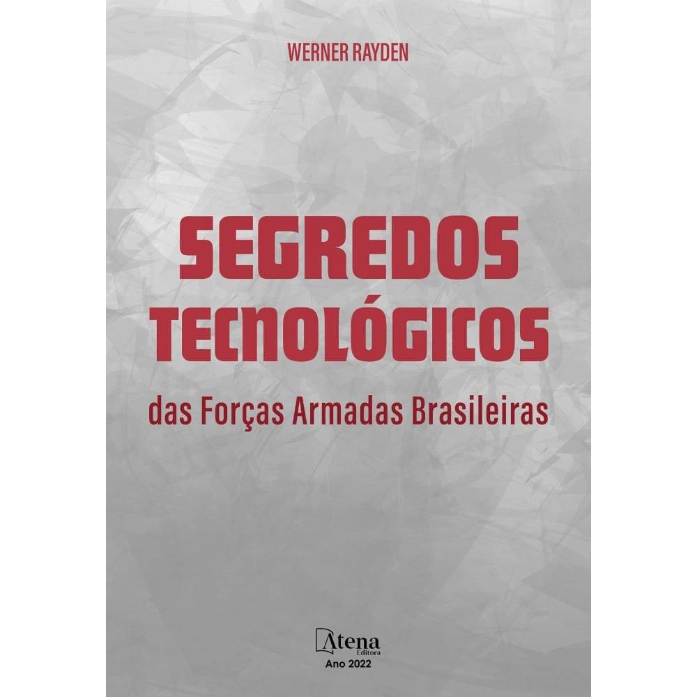 Segredos tecnológicos das Forças Armadas Brasileiras