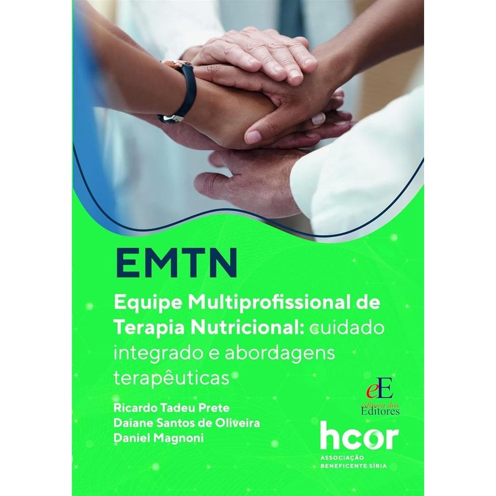Emtn Equipe Multiprofissional de Terapia Nutricional: Cuidado Integrado e A