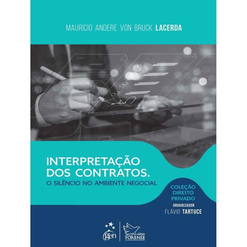 Col. Dir. Privado - Interpretação Dos Contratos: Silêncio No Ambiente Negocial - 1ª Edição 2025