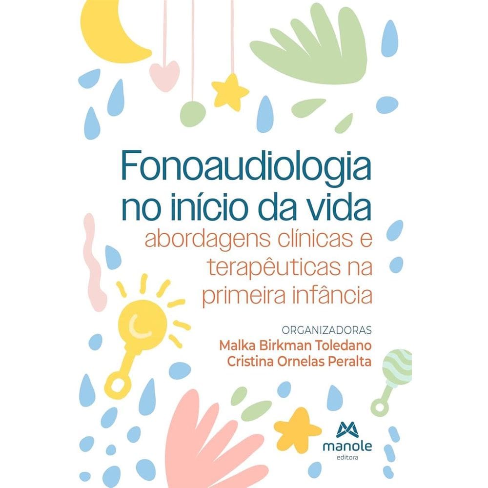 Fonoaudiologia no Início da Vida: Abordagens Clínicas e Terapêuticas na Primeira Infância
