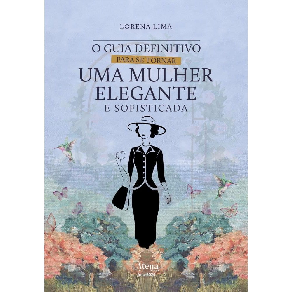 O guia definitivo para se tornar uma mulher elegante e sofisticada