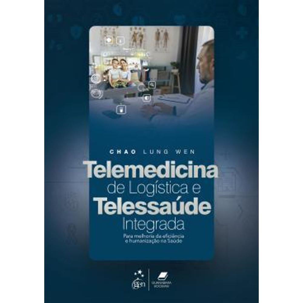 Telemedicina de Logística e Telessaúde Integrada: Para Melhoria da Eficiência e Humanização na Saúde