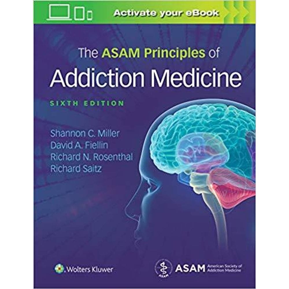 The Asam Principles Of Addiction Medicine