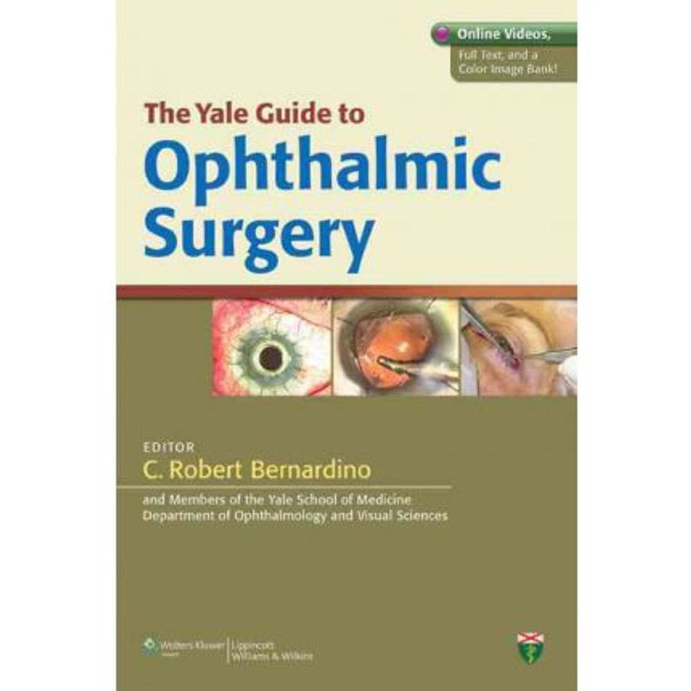 The Yale Guide To Ophthalmic Surgery