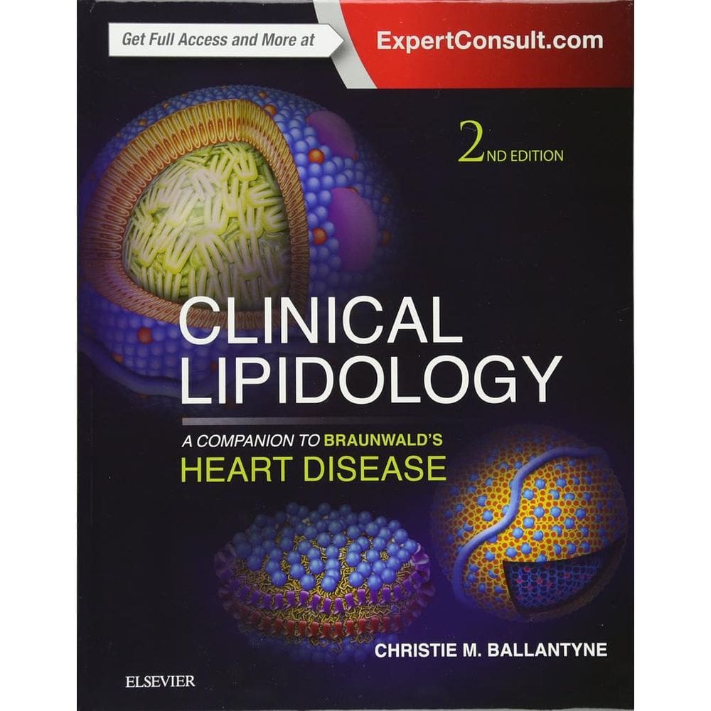 Clinical Lipidology: A Companion To Braunwalds Heart Disease