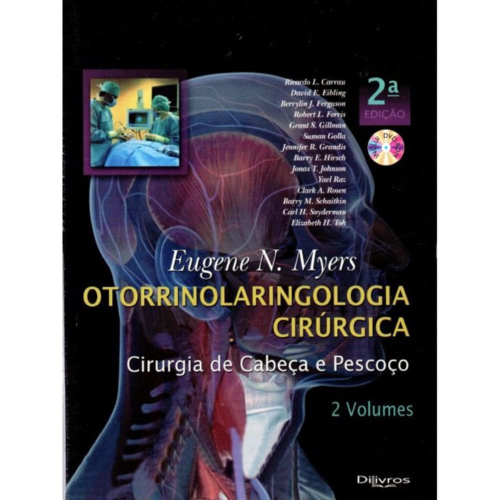 Otorrinolaringologia Cirúrgica: Cirurgia de Cabeça e Pescoço - 2 Volumes + DVD