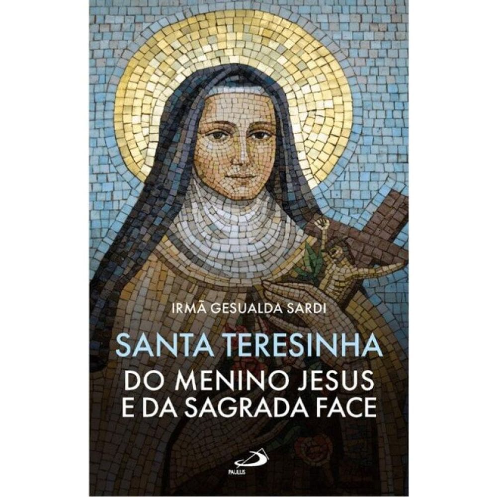 Santa Teresinha Do Menino Jesus E Da Sagrada Face