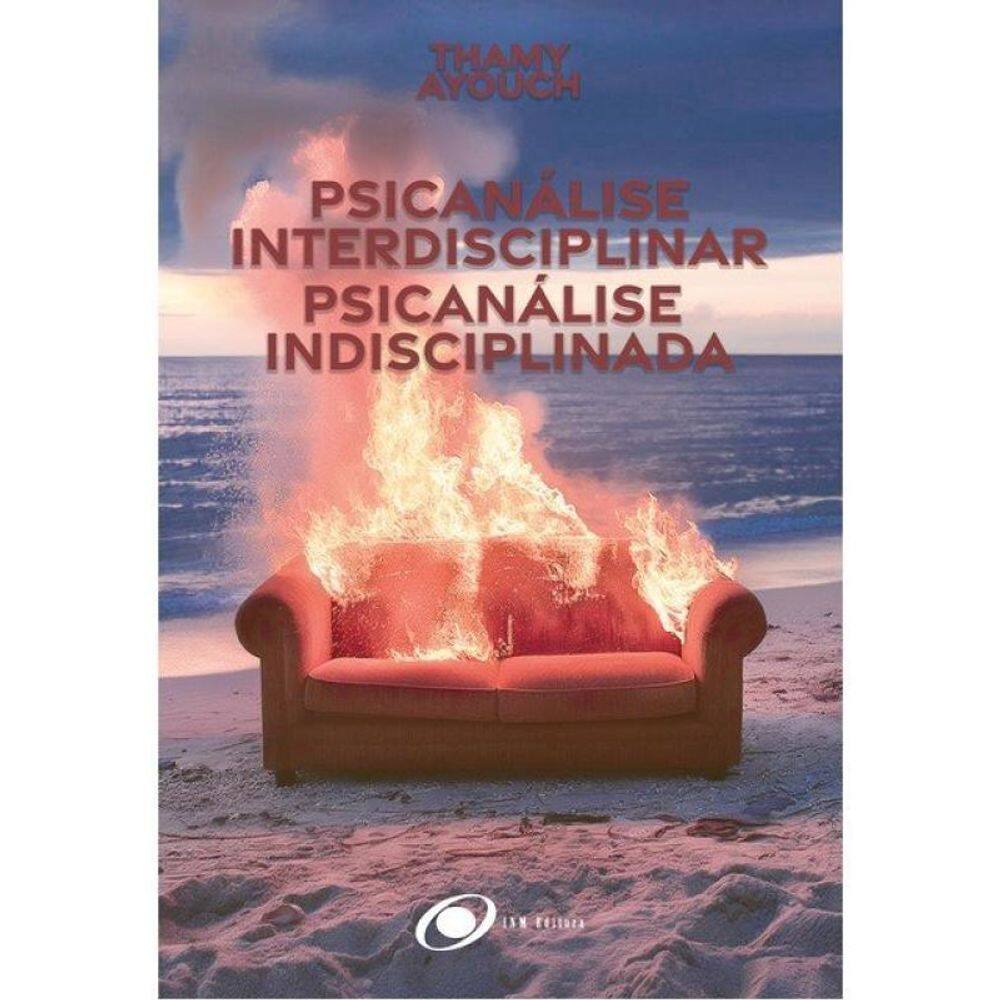 Psicanálise Interdisciplinar, Psicanálise Indisciplinada