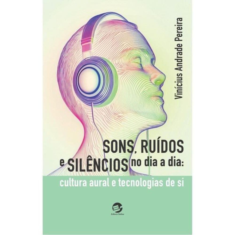 Sons, Ruídos E Silêncios No Dia A Dia