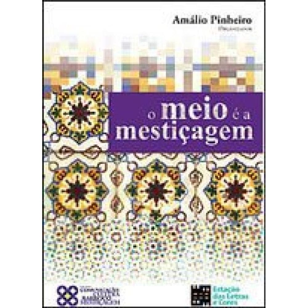 Meio E A Mestiçagem, O