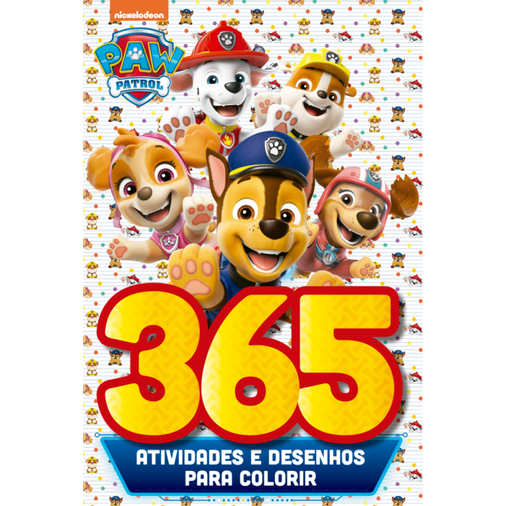 Patrulha Canina - 365 Atividades e Desenhos para Colorir