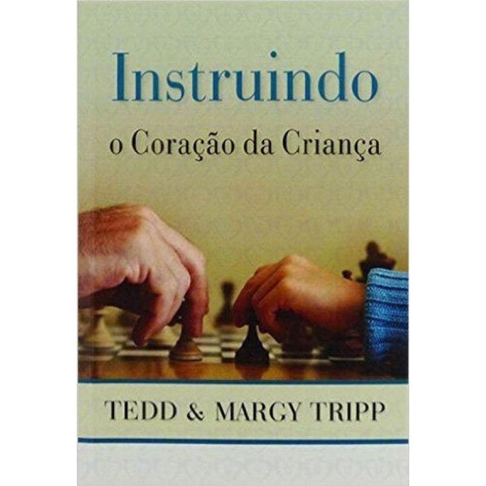 Instruindo O Coração Da Criança