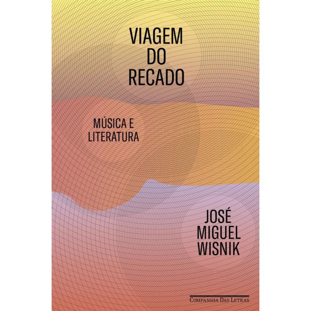 Viagem do recado: Música e literatura