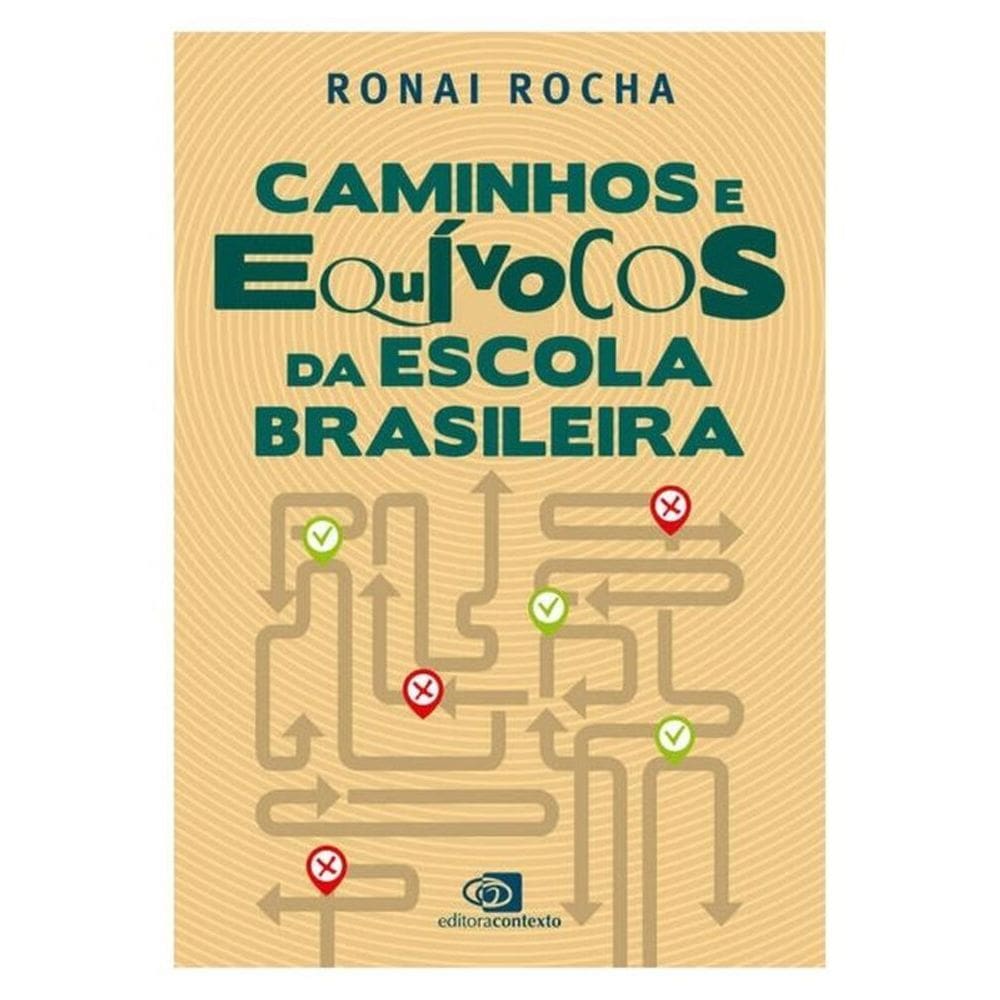 Caminhos E Equívocos Da Escola Brasileira