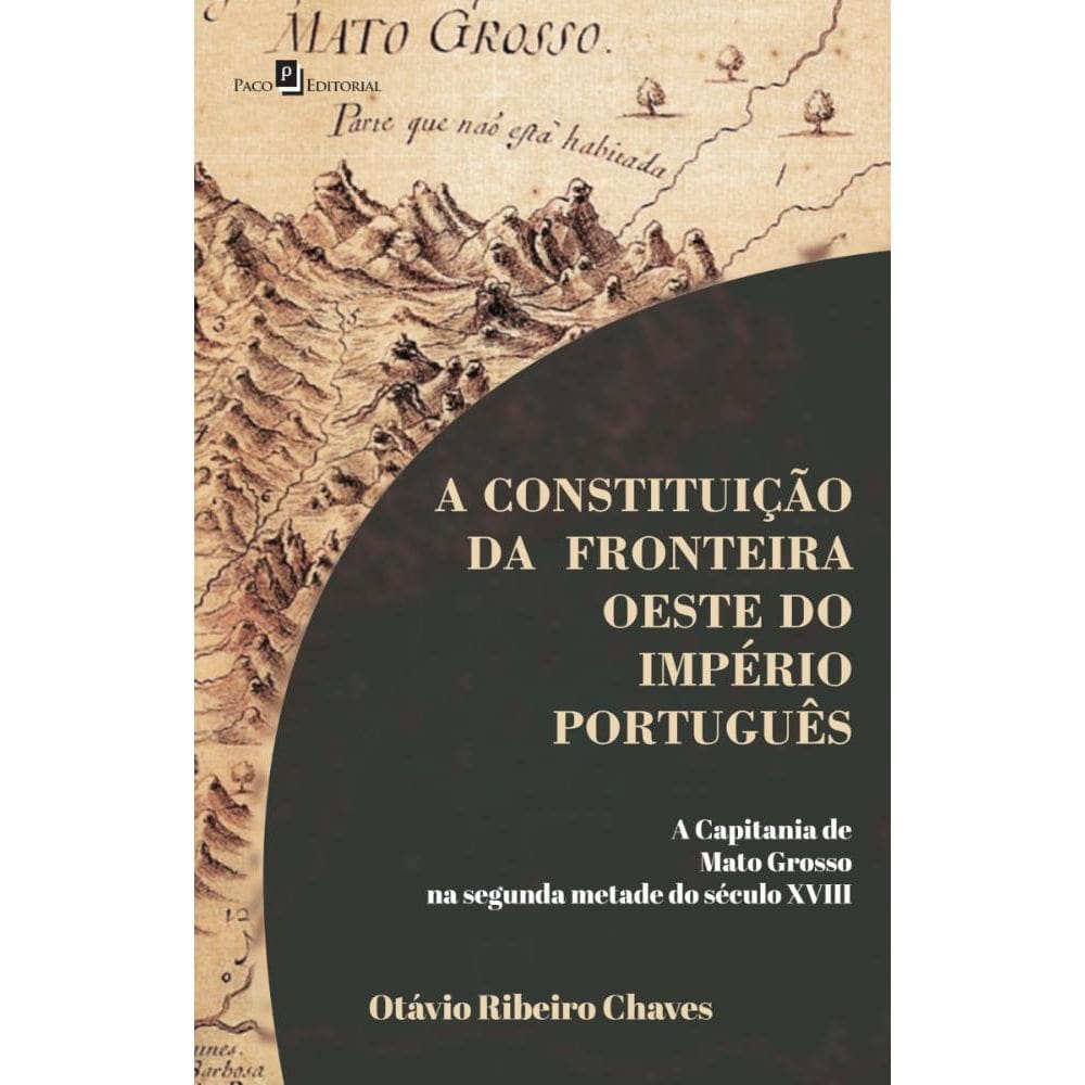 A constituição da fronteira Oeste do Império português