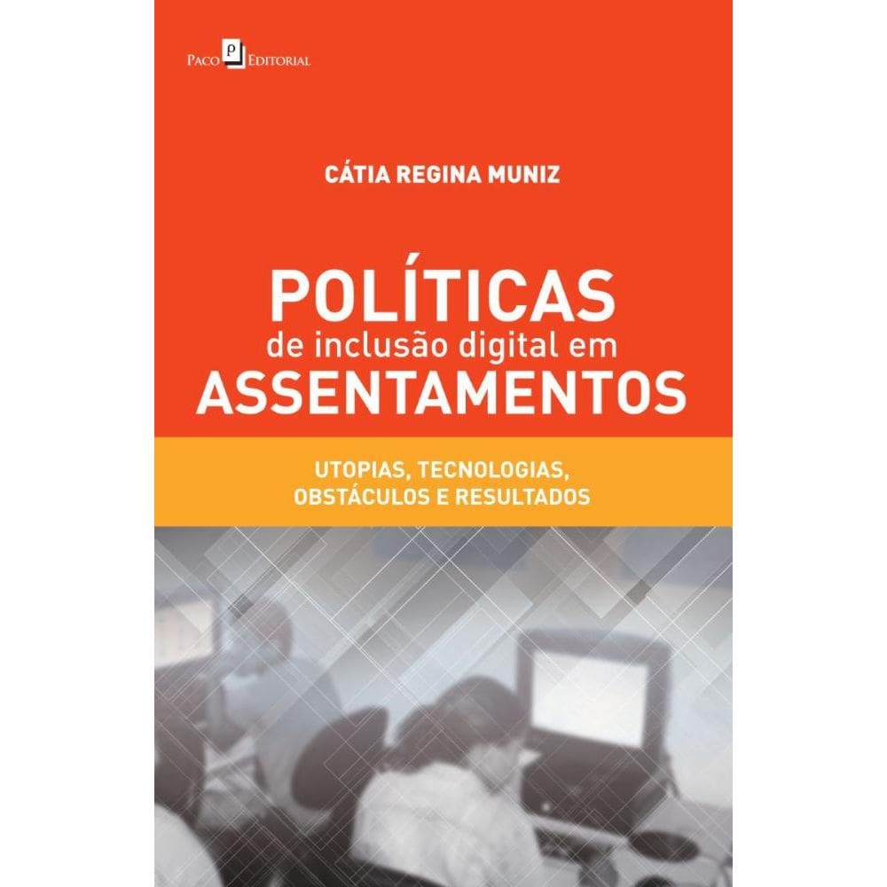 Políticas de Inclusão Digital em Assentamentos