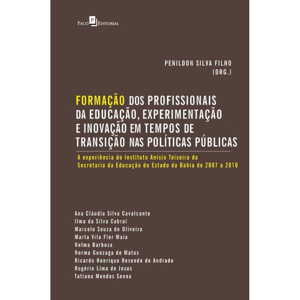 Formação dos Profissionais da Educação, Experimentação e Inovação em Tempos de Transição nas Políticas Públicas