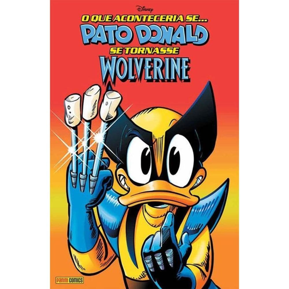 O Que Aconteceria Se... Pato Donald Se Tornasse Wolverine