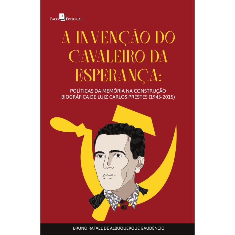 A invenção do Cavaleiro da Esperança