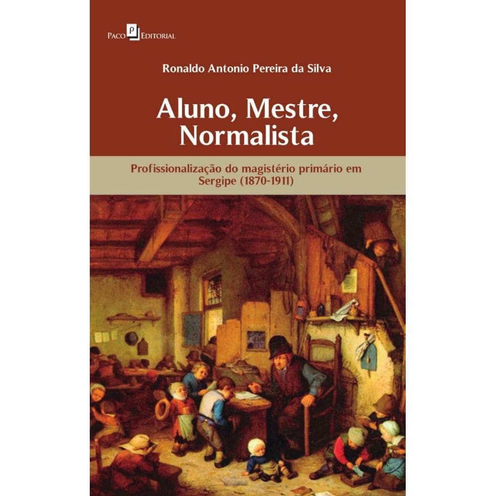 Aluno, Mestre, Normalista