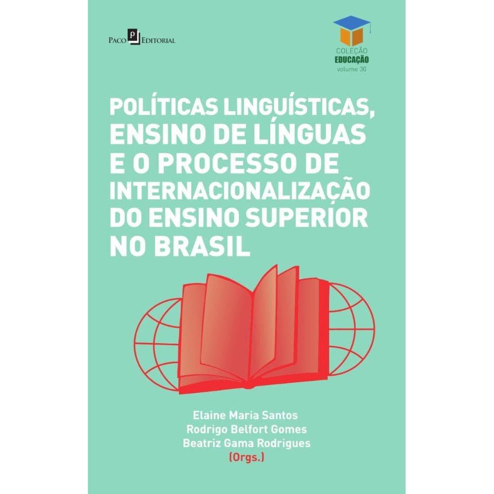 Políticas linguísticas, ensino de línguas e o processo de internacionalização do ensino superior no Brasil