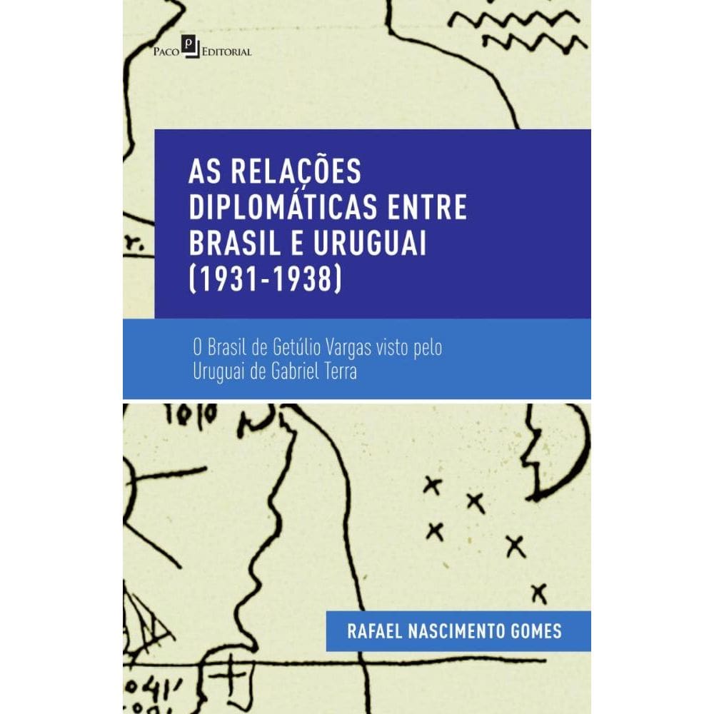 As Relações Diplomáticas entre Brasil e Uruguai (1931-1938)