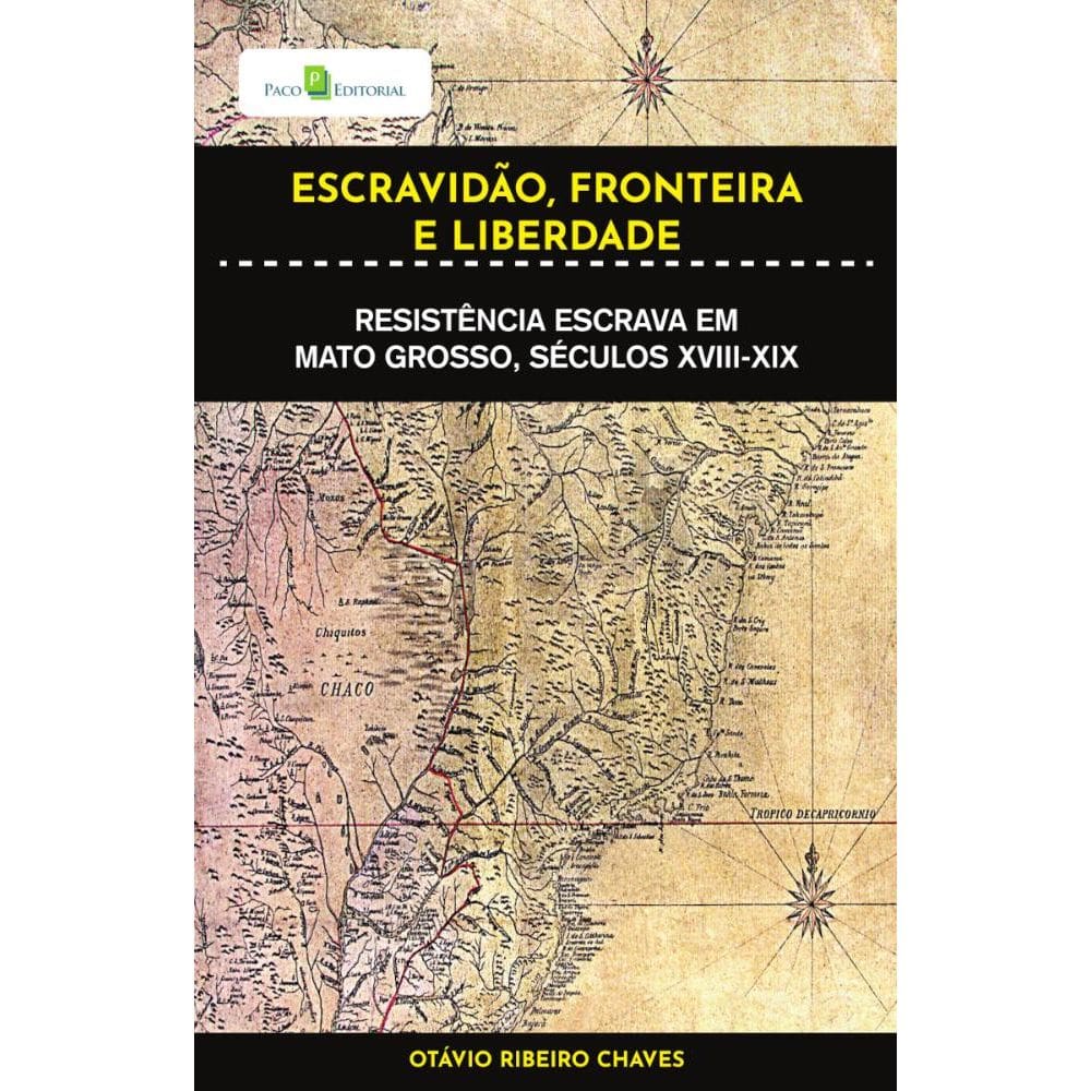 Escravidão, fronteira e liberdade