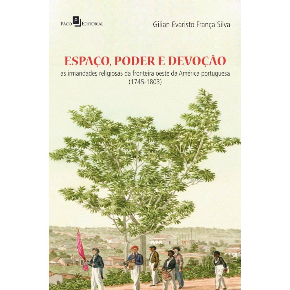 Espaço, Poder E Devoção