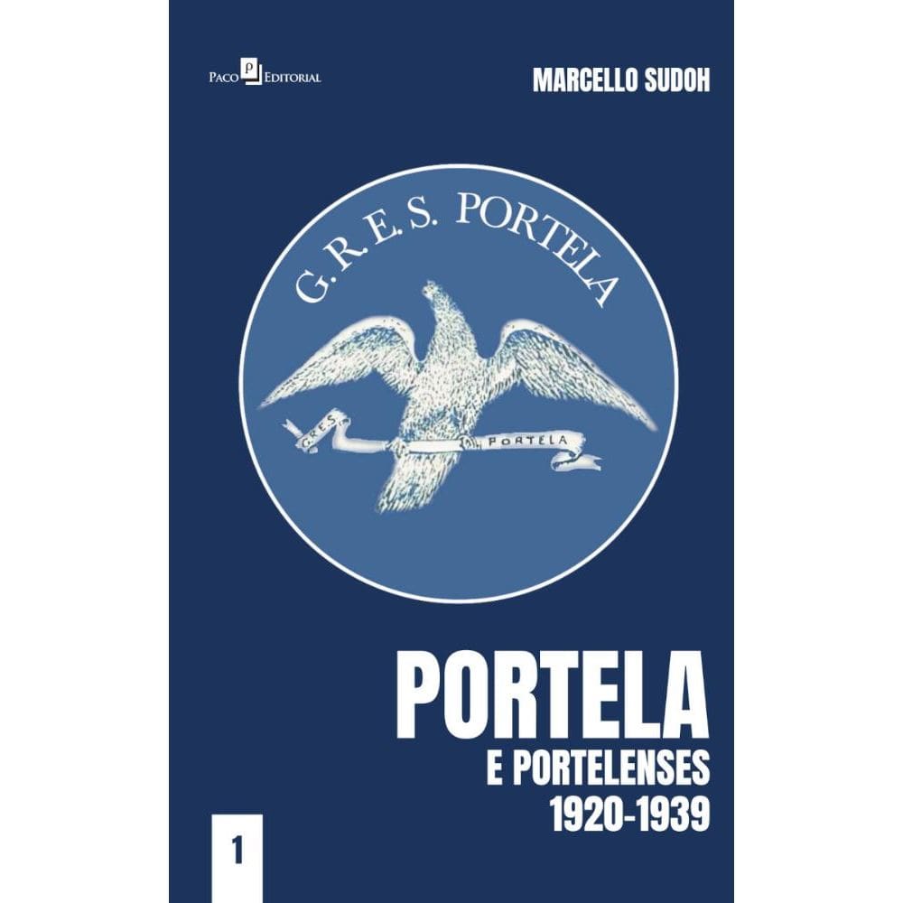 Portela e portelenses 1920-1939 Vol. 1