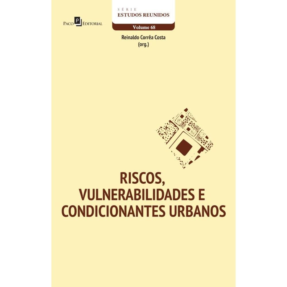 Riscos, Vulnerabilidades e Condicionantes Urbanos