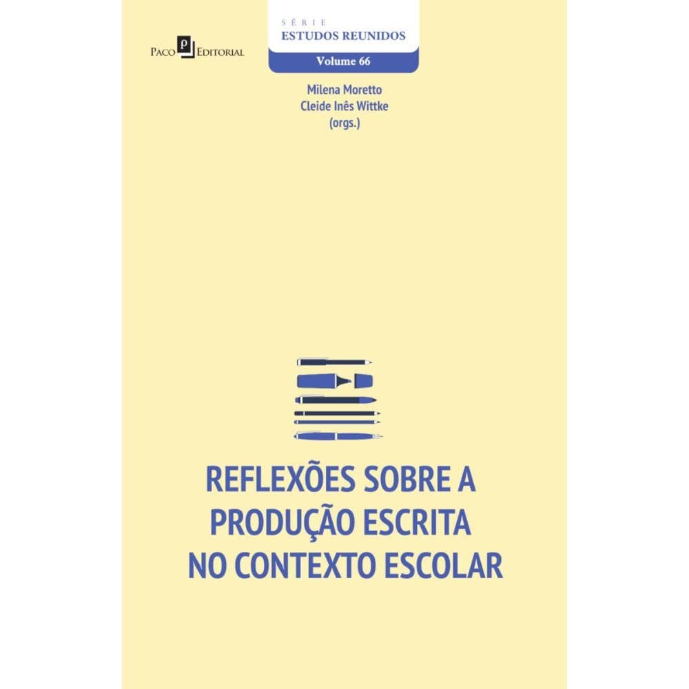 Reflexões Sobre a Produção Escrita no Contexto Escolar
