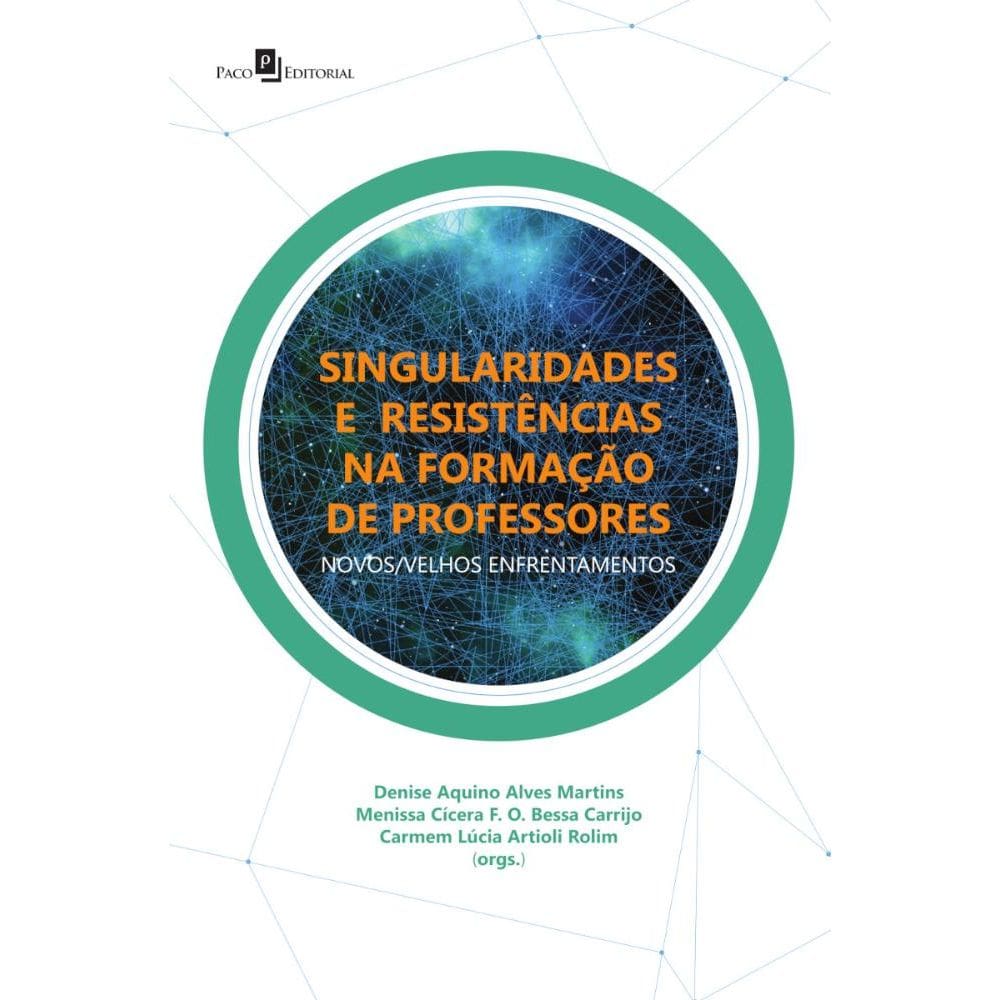 Singularidades e Resistências na Formação de Professores