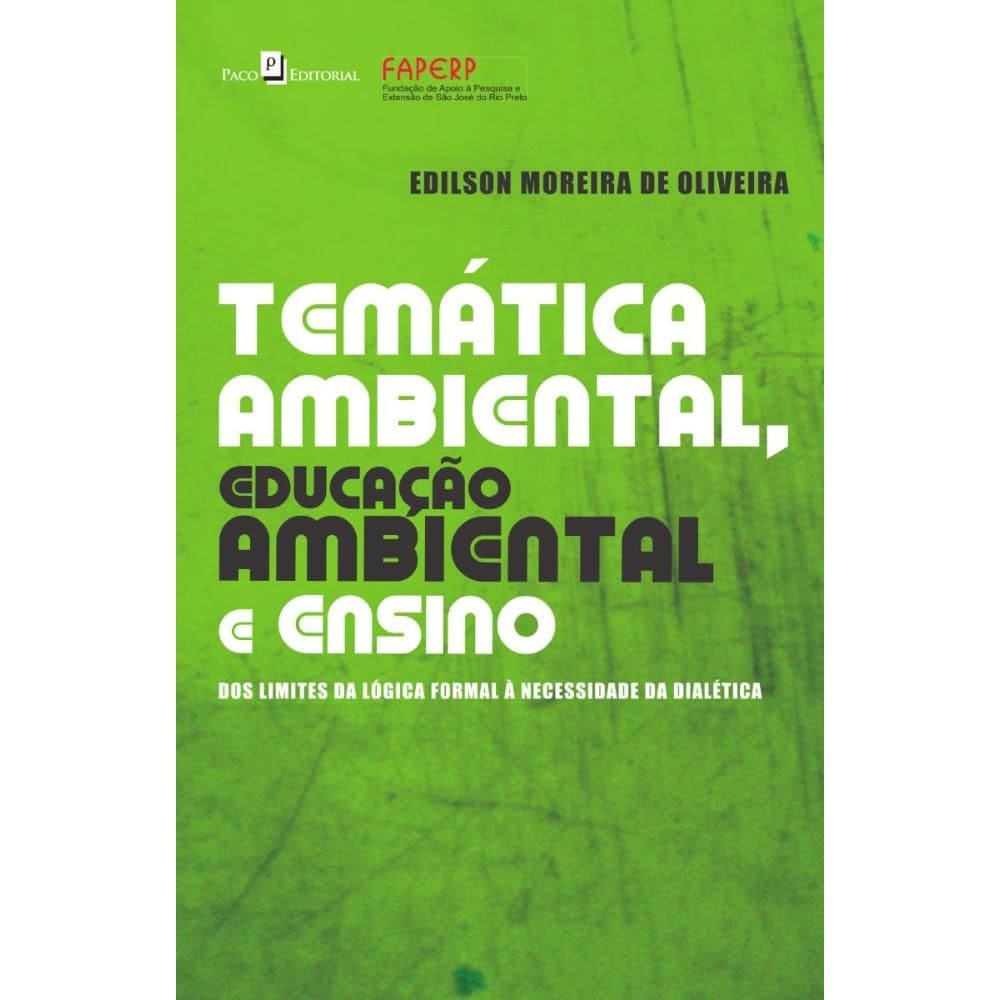 Temática Ambiental, Educação Ambiental e Ensino dos Limites da Lógica Formal à Necessidade da Dialética