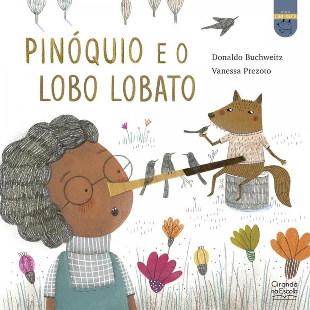 Recontando Os Clássicos - Pinóquio E O Lobo Lobato