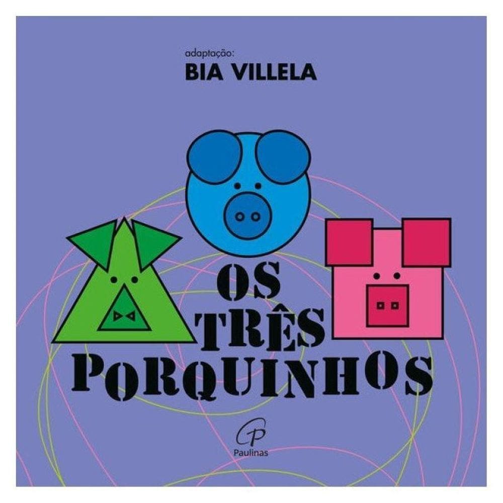 Os Três Porquinhos - 4A. Edição