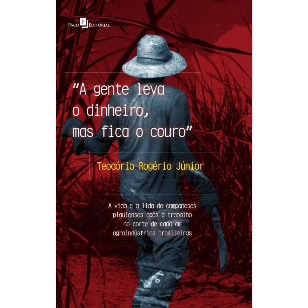 A Gente Leva o Dinheiro, mas Fica o Couro