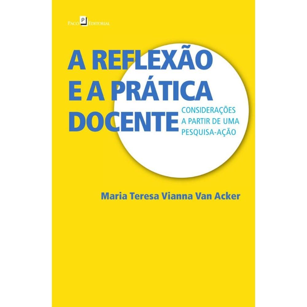 A Reflexão e a Prática Docente