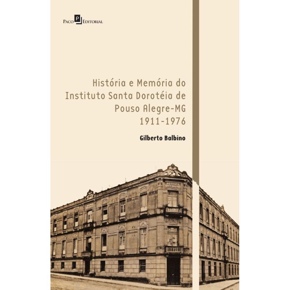 História e Memória do Instituto Santa Doroteia de Pouso Alegre-MG