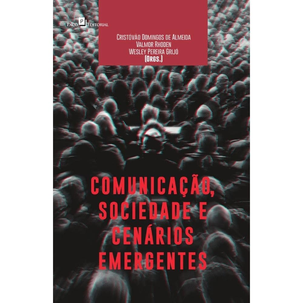 Comunicação, Sociedade e Cenários Emergentes