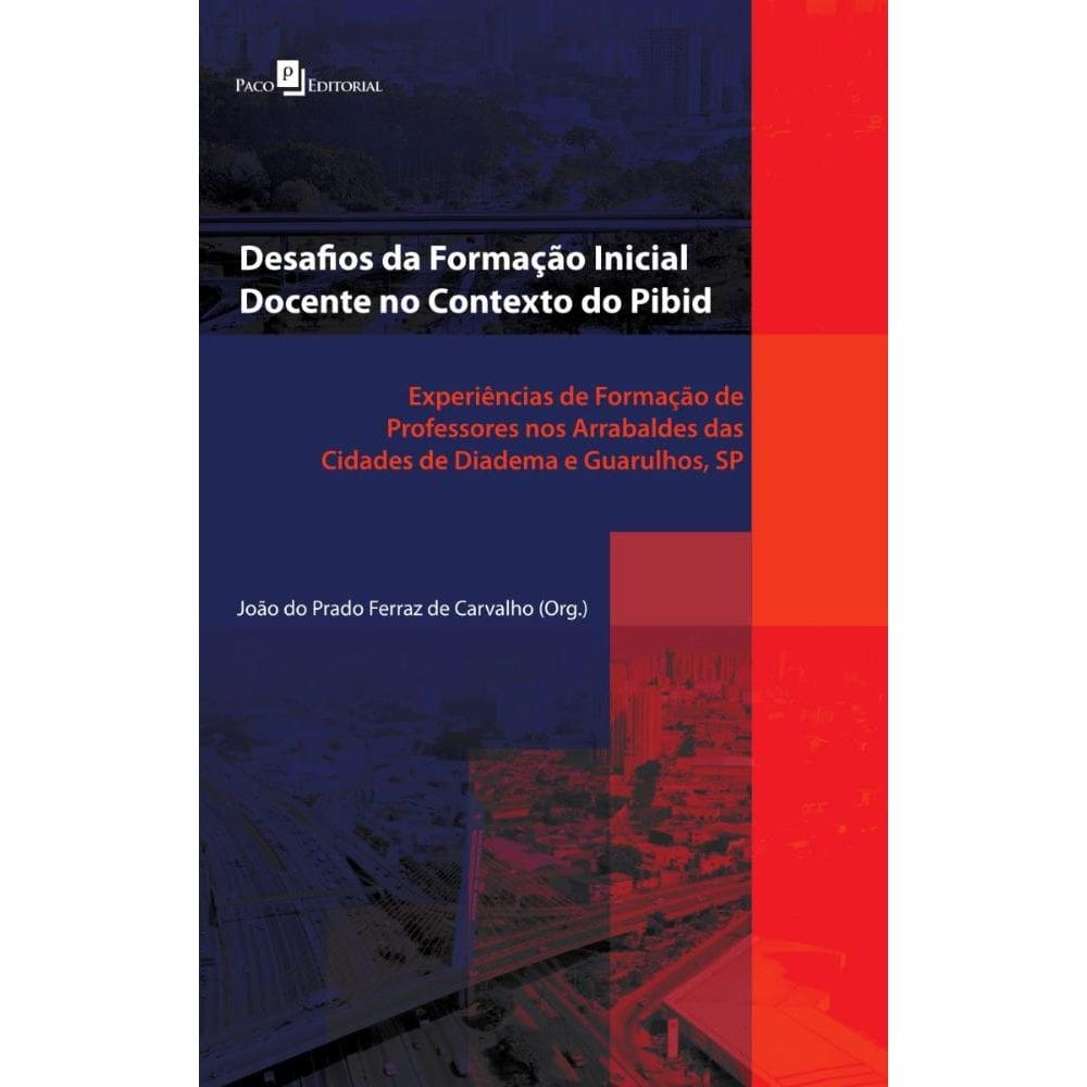 Desafios da Formação Inicial Docente no Contexto do Pibid