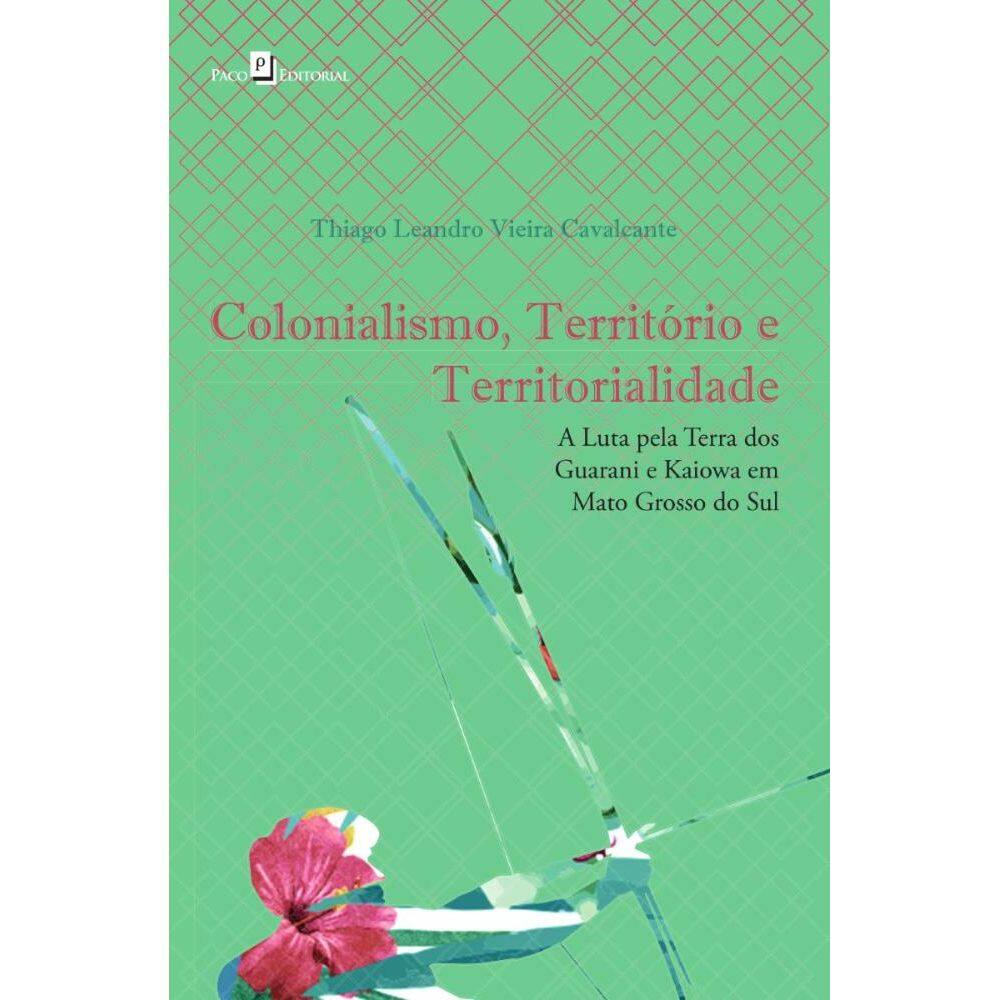 Colonialismo, Território e Territorialidade